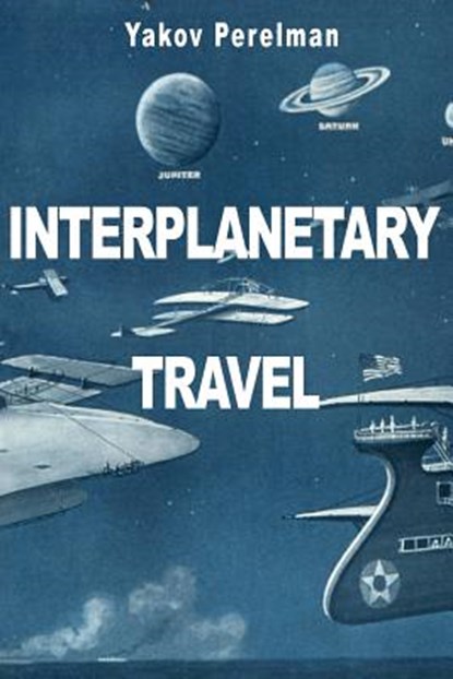 Interplanetary Travel, Yakov Perelman - Paperback - 9782917260142