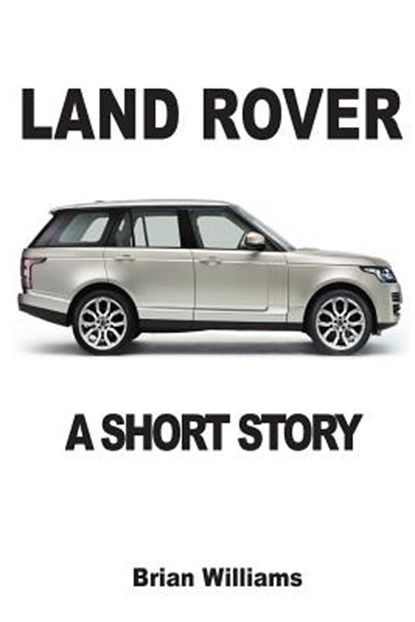 Land Rover: A Short Story, Brian Williams - Paperback - 9782917260302