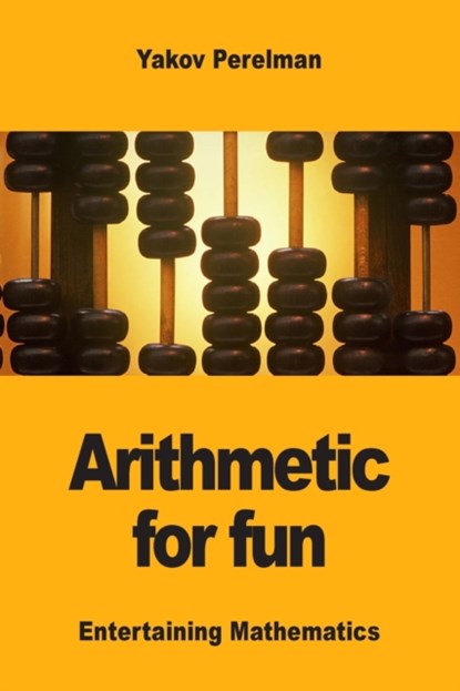 Arithmetic for fun, Yakov Perelman - Paperback - 9782917260500