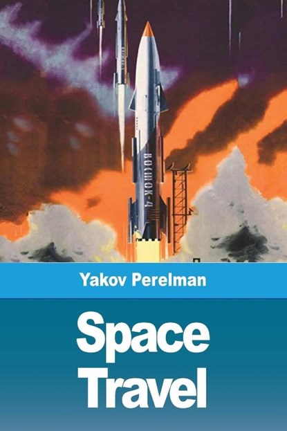 Space travel, Yakov Perelman - Paperback - 9782917260586