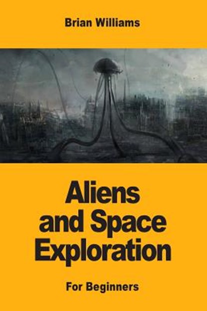 Aliens and Space Exploration, Brian Williams - Paperback - 9782917260715