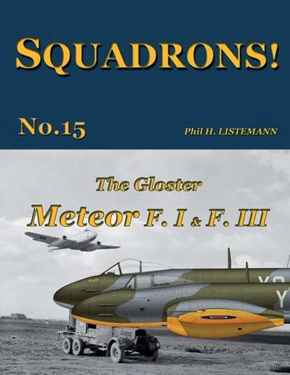 The Gloster Meteor F.I & F.III, Phil H Listemann - Paperback - 9782918590941
