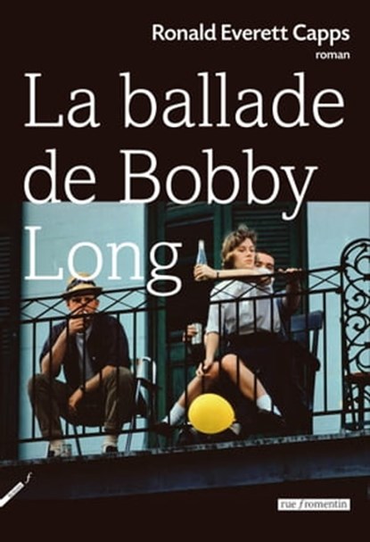 La Ballade de Bobby Long, Ronald Everett Capps - Ebook - 9782919547340