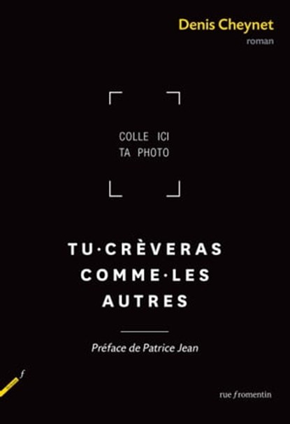 Tu crèveras comme les autres, Denis Cheynet - Ebook - 9782919547678