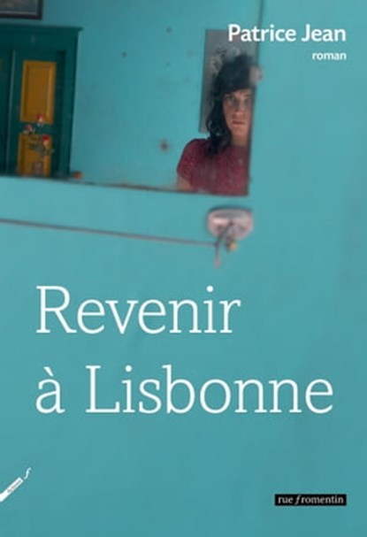 Revenir à Lisbonne, Patrice Jean - Ebook - 9782919547692