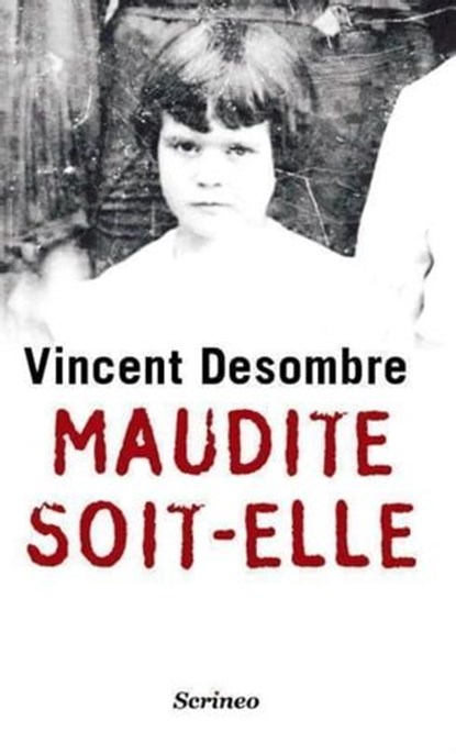 Maudite soit-elle, Vincent Desombre - Ebook - 9782919755561