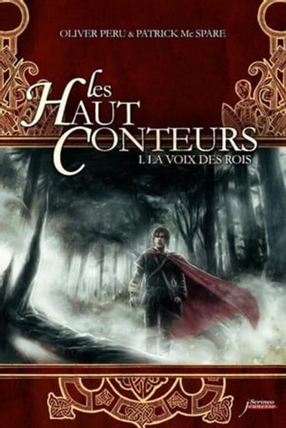 Les haut-conteurs - Tome 1 La voix des rois, Olivier Peru ; Patrick Mc Spare - Ebook - 9782919755615