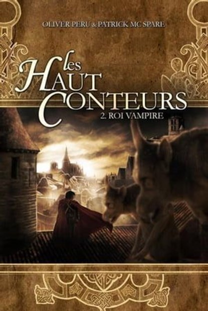 Les haut-conteurs - Tome 2 Roi vampire, Olivier Peru ; Patrick Mc Spare - Ebook - 9782919755622