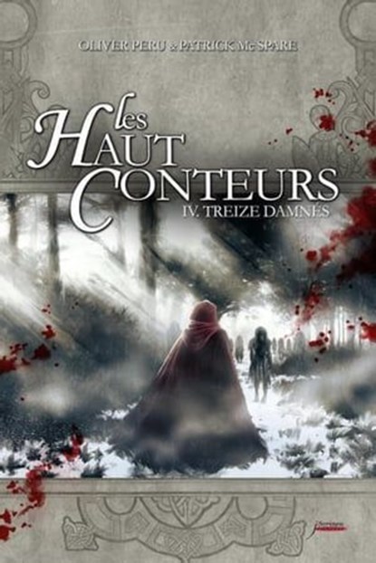 Les haut-conteurs - Tome 4 Treize damnés, Olivier Peru ; Patrick Mc Spare - Ebook - 9782919755646