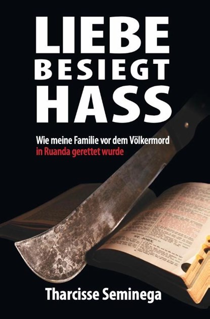 Liebe besiegt Hass, Tharcisse Seminega - Paperback - 9782919792580