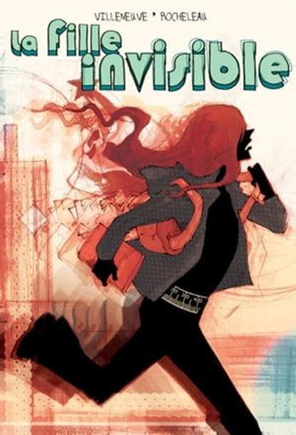 La Fille invisible, Julie Rocheleau ; Emilie Villeneuve - Ebook - 9782923621753