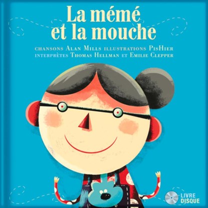 La meme et la mouche, Alan Mills ; Thomas Hellman ; Emilie Clepper ; PisHier - Gebonden - 9782924217252