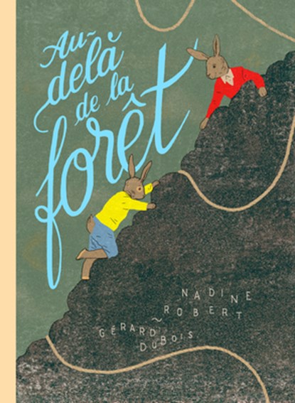 Au-Delà de la Forêt, Nadine Robert - Gebonden - 9782924332283