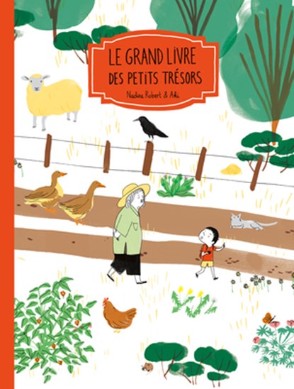 Le Grand Livre Des Petits Trésors, Nadine Robert - Gebonden - 9782924332832