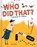 Who Did That? A Whodunit for Children, Joris & Marieke Job - Gebonden - 9782924786383