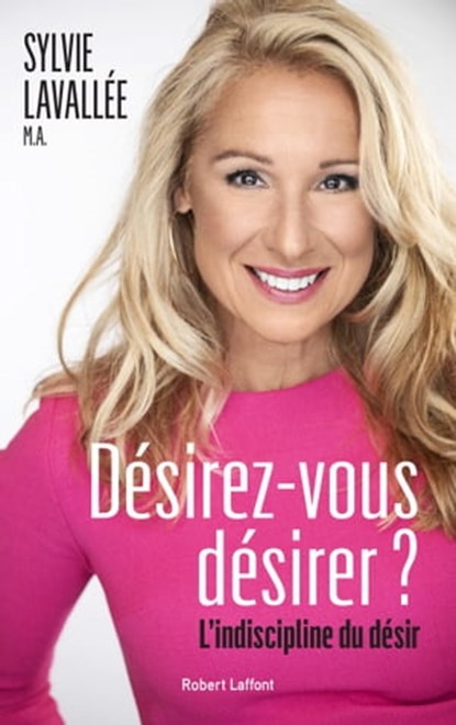 Désirez-vous désirer ? L'indiscipline du désir, Sylvie Lavallée - Ebook - 9782924910146