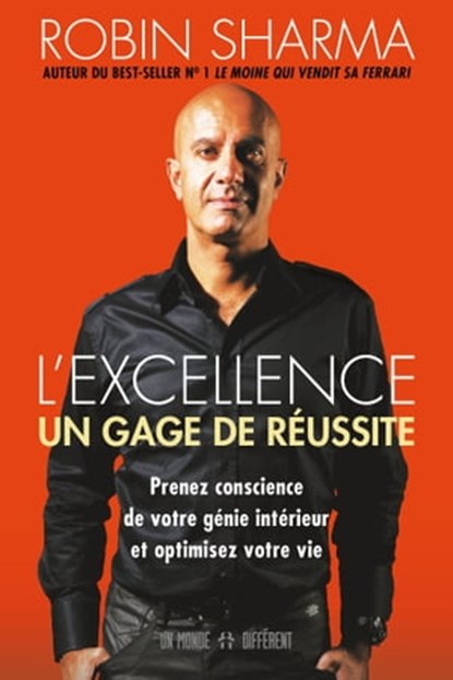 L'excellence - Un gage de réussite, Robin Shilp Sharma - Ebook - 9782924973394