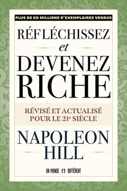 Réfléchissez et devenez riche - Révisé et actualisé pour le 21ème siècle, Napoleon Hill - Ebook - 9782925337423