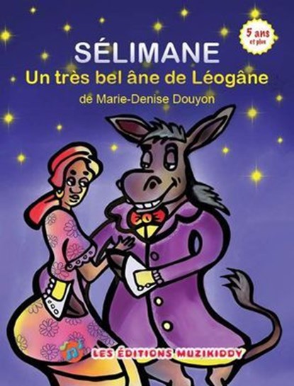 Sélimane, Un très bel âne de Léogane(French Edition), Marie-Denise Douyon - Ebook - 9782925359005