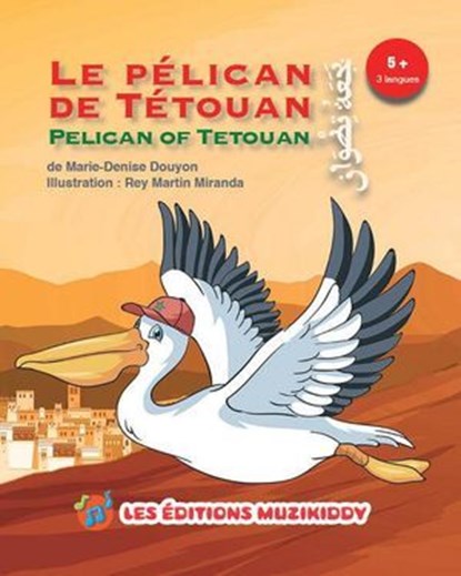 Le pélican de Tétouan - Version trilingue, Marie-Denise Douyon - Ebook - 9782925359173