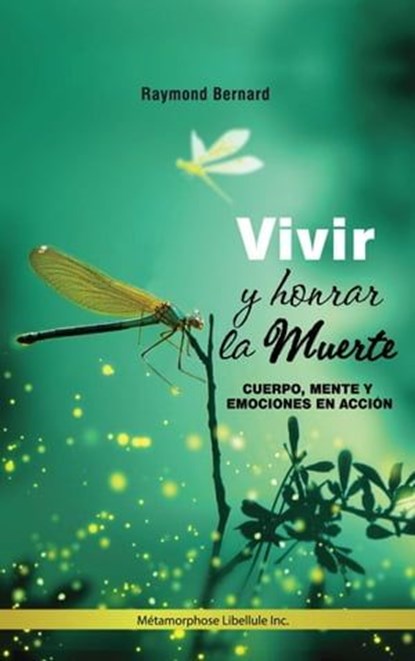 Vivir y honrar la Muerte, Raymond Bernard - Ebook - 9782925420071