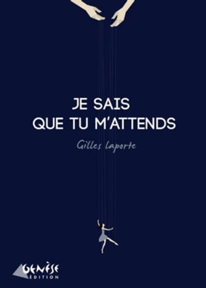 Je sais que tu m'attends, Gilles Laporte - Ebook - 9782930585284