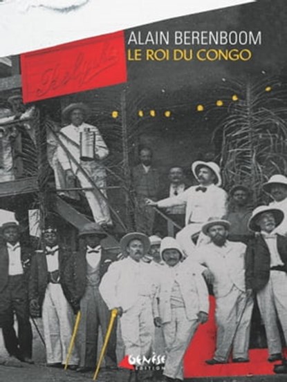 Le roi du Congo, Alain Berenboom - Ebook - 9782930585291
