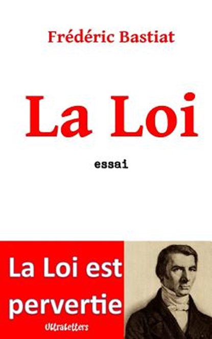 La Loi, Frederic Bastiat - Paperback - 9782930718767