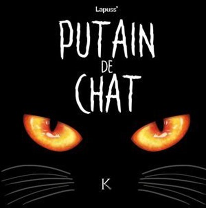 Putain de chat T01, Lapuss' - Ebook - 9782931300121