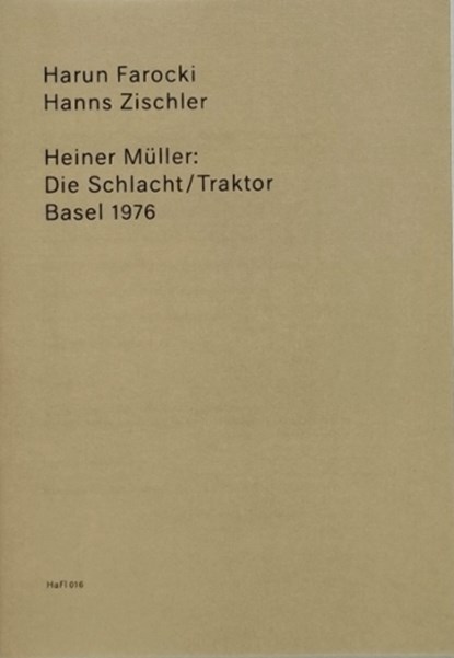 Heiner Muller: The Battle/Tractor, FAROCKI,  Harun ; Zischler, Hanns - Paperback - 9782940672387