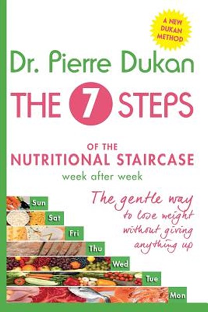 The Seven Steps: The Nutritional Staircase, Pierre Dukan - Paperback - 9782952664493
