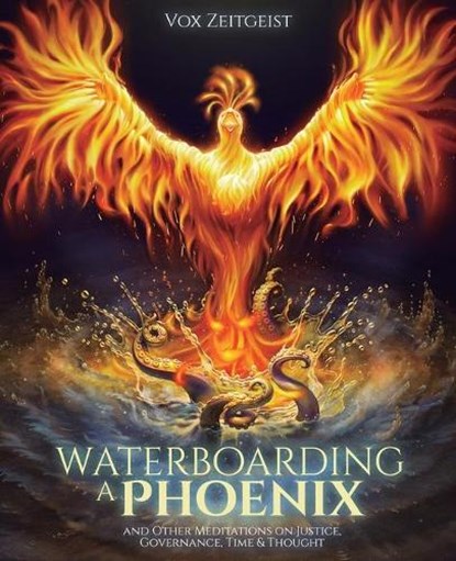 Waterboarding a Phoenix, ZEITGEIST,  Vox - Paperback - 9782956848028
