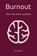 Burnout: When Your Brain Just Quits, Noé Graton - Paperback - 9782958277765