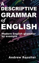 A Descriptive Grammar of English | Andrew Rossiter | 