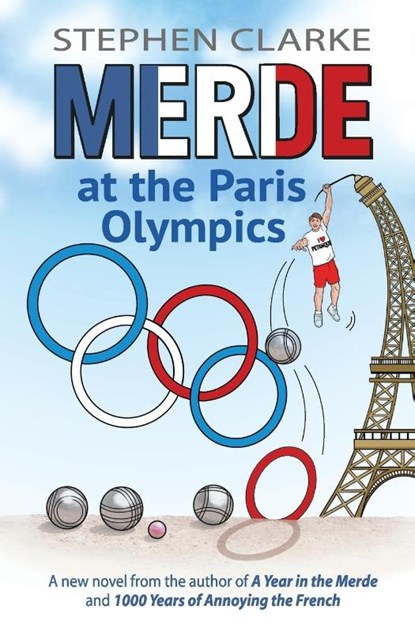 Merde at the Paris Olympics, Stephen Clarke - Paperback - 9782958566326