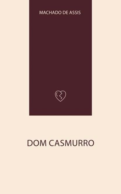 Dom Casmurro, Machado de Assis - Ebook - 9782959031243