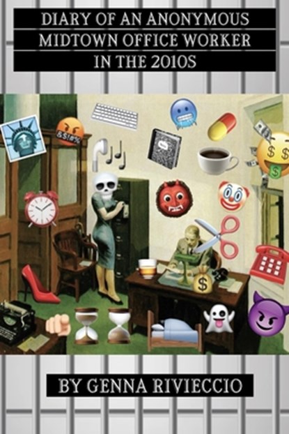 Diary of an Anonymous Midtown Office Worker in the 2010s, Genna Rivieccio - Paperback - 9782959327841
