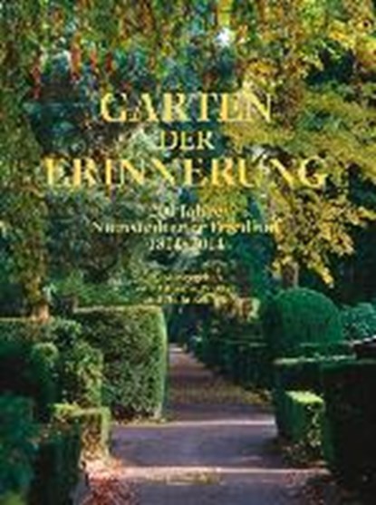 Garten der Erinnerung, PRÄCKEL,  Tilmann ; Kemper, Hella - Gebonden - 9783000408663