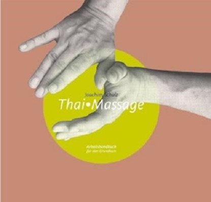 Thai Massage, Joachim Schulz - Gebonden - 9783000414985