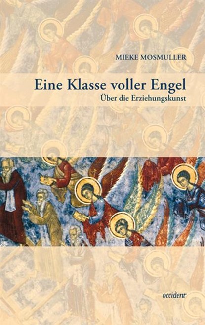 Eine Klasse voller Engel, Mieke Mosmuller - Paperback - 9783000435485
