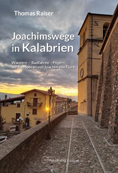 Joachimswege in Kalabrien, Thomas Raiser - Paperback - 9783000781438