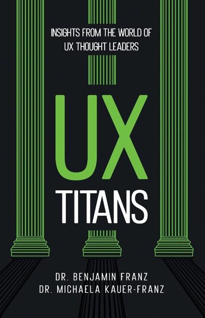 UX Titans, Benjamin Franz ; Michaela Kauer-Franz - Paperback - 9783000818196