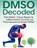 DMSO Decoded Pain Relief, Tissue Repair & Inflammation Control with Pharmaceutical Grade DMSO, Ignacia C Trotter - Paperback - 9783011843170