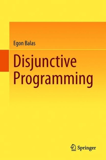 Disjunctive Programming, Egon Balas - Gebonden - 9783030001476