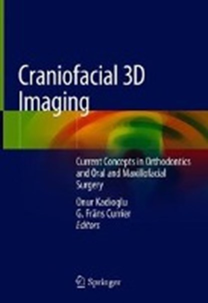 Craniofacial 3D Imaging, KADIOGLU,  Onur ; Currier, G. Frans - Gebonden - 9783030007218