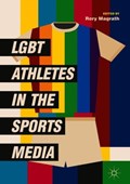 LGBT Athletes in the Sports Media | Rory Magrath | 