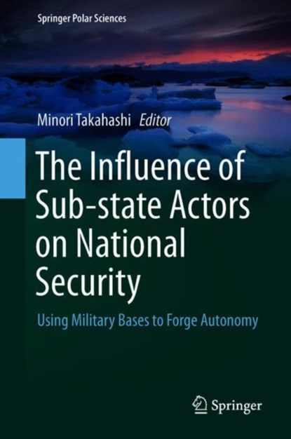The Influence of Sub-state Actors on National Security, Minori Takahashi - Gebonden - 9783030016760