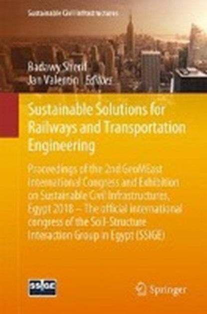 Sustainable Solutions for Railways and Transportation Engineering, Sherif El-Badawy ; Jan Valentin - Paperback - 9783030019105