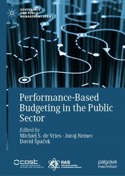 Performance-Based Budgeting in the Public Sector, Michiel S. de Vries ; Juraj Nemec ; David Spacek - Gebonden - 9783030020767