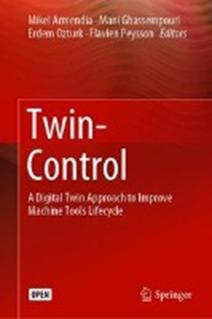 Twin-Control, Mikel Armendia ; Mani Ghassempouri ; Erdem Ozturk ; Flavien Peysson - Gebonden - 9783030022020